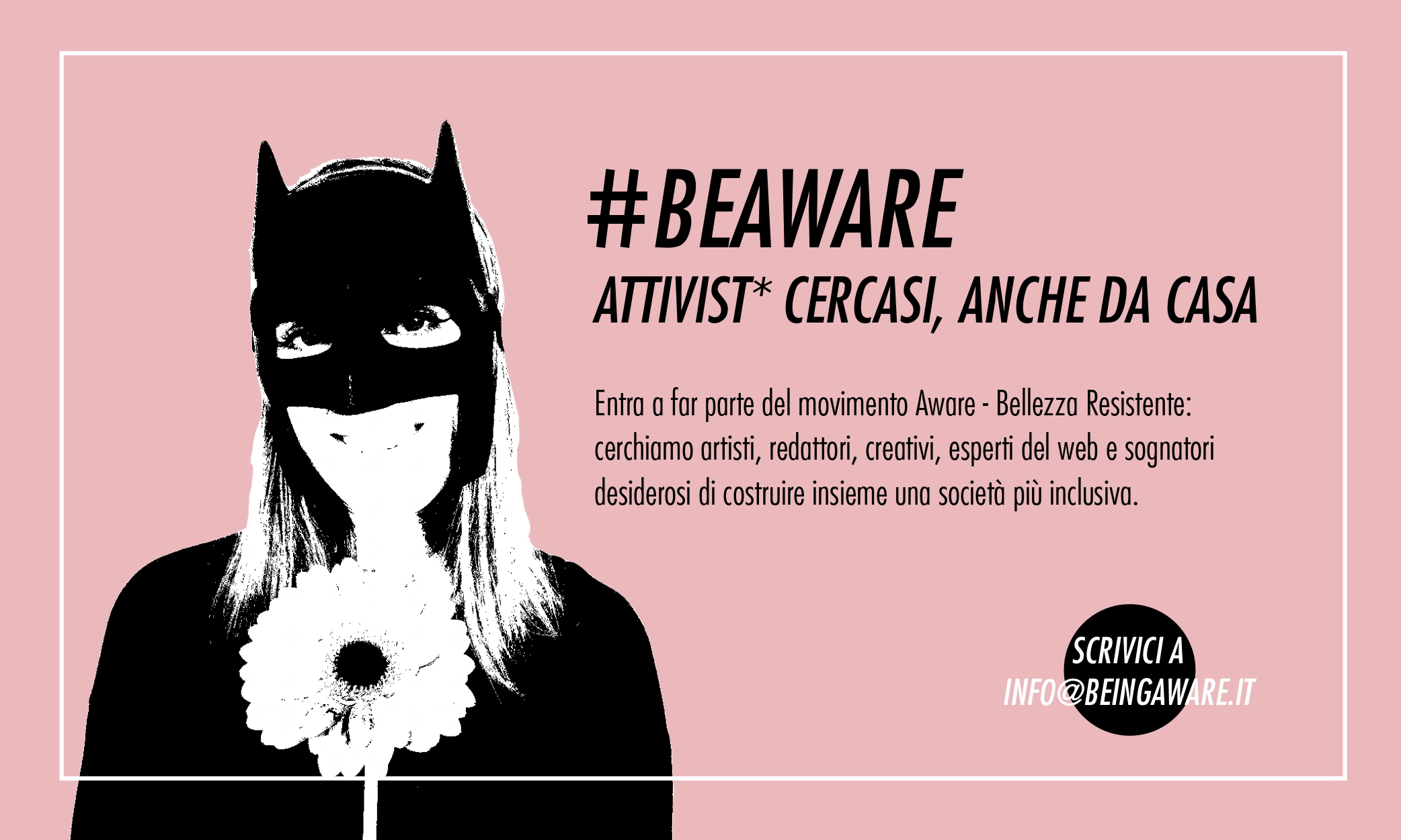 #BeAware: attivist* cercasi, anche da casa